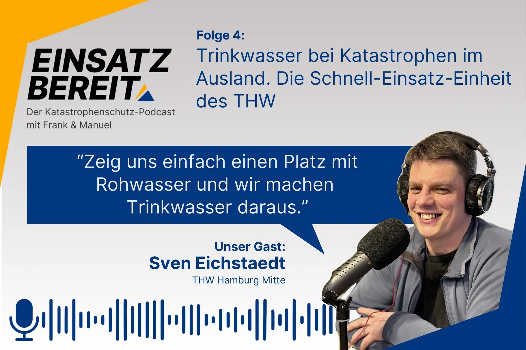 Folge 4: Trinkwasser bei Katastrophen im Ausland - Die Schnell-Einsatz-Einheit des THW 