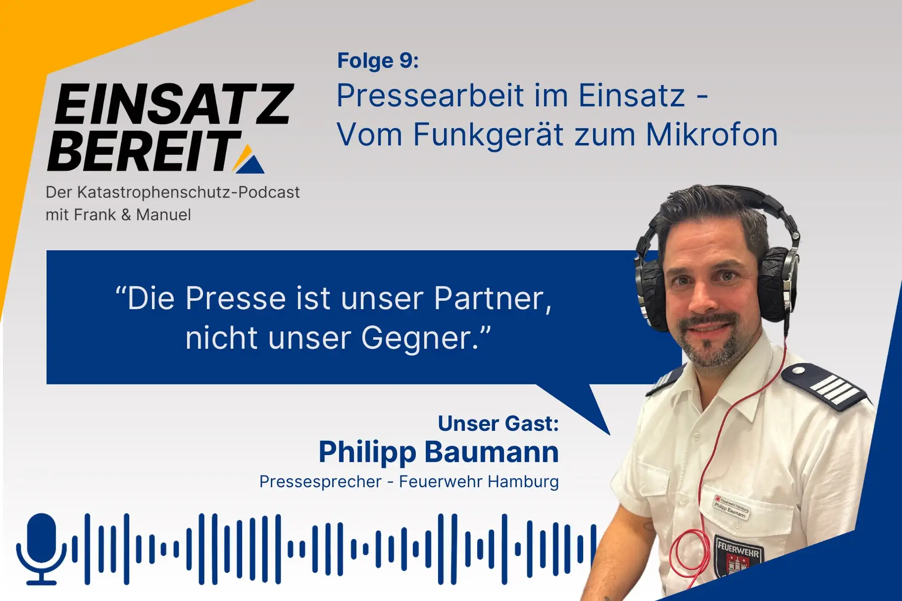 Folge 9: Pressearbeit im Einsatz - Vom Funkgerät zum Mikrofon